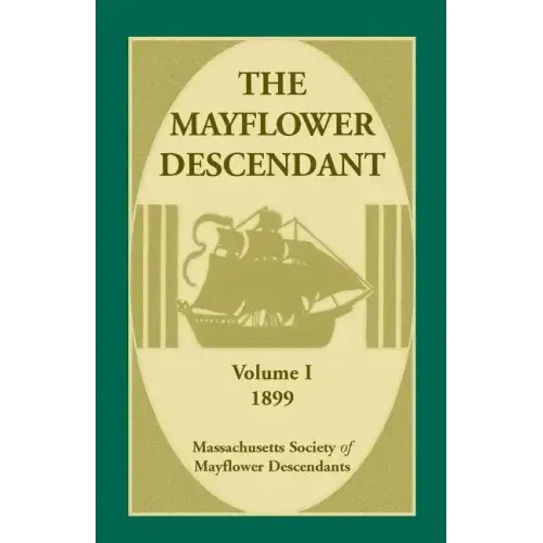 The Mayflower Descendant, Volume 1, 1899