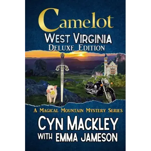 Camelot West Virginia Deluxe Edition: Three Magical Mountain Mysteries