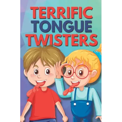 Terrific Tongue Twisters: For the Whole Family