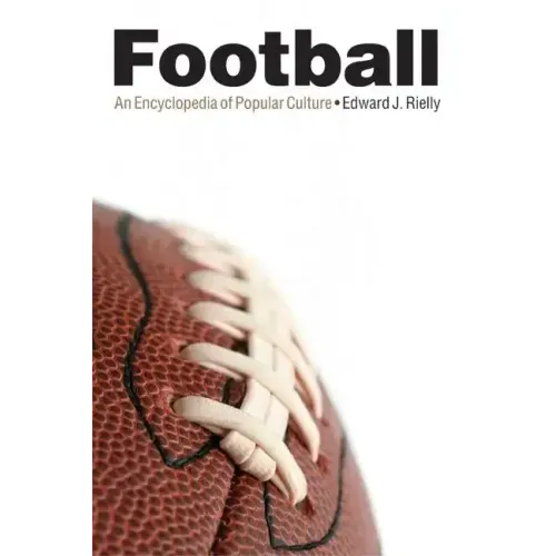 Football: An Encyclopedia of Popular Culture