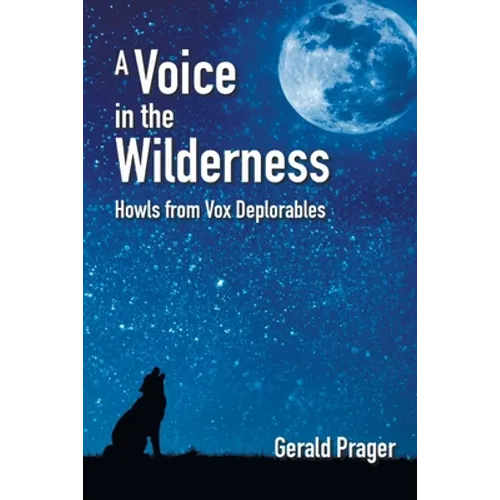 A Voice in the Wilderness: Howls from Vox Deplorables