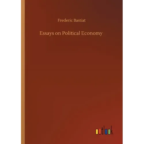 Essays on Political Economy