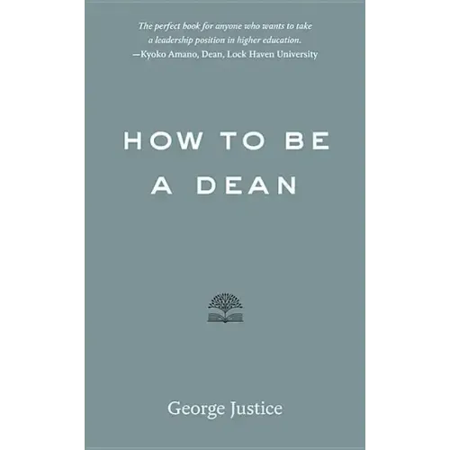 How to Be a Dean