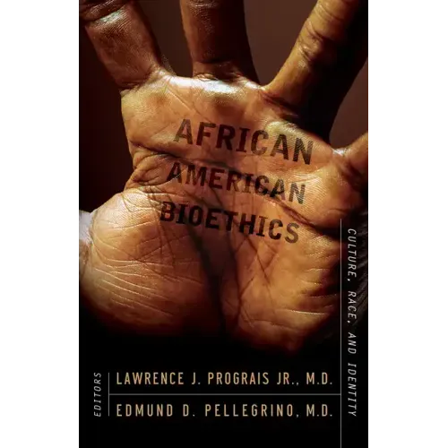 African American Bioethics: Culture, Race, and Identity
