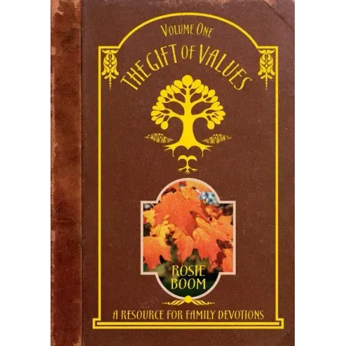 The Gift of Values: A Resource for Family Devotions