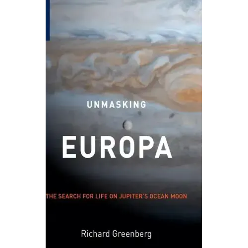 Unmasking Europa: The Search for Life on Jupiter's Ocean Moon