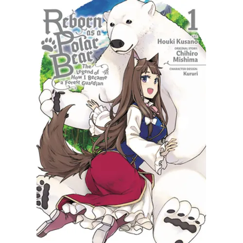 Reborn as a Polar Bear, Vol. 1: The Legend of How I Became a Forest Guardian