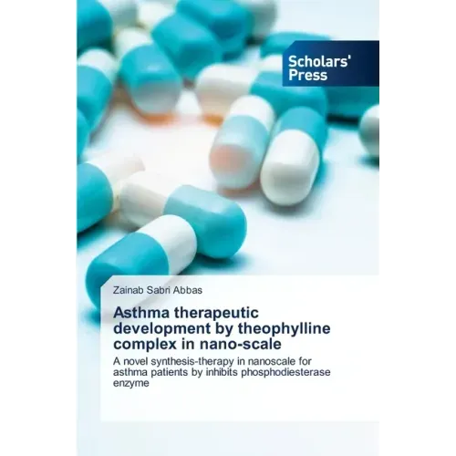 Asthma therapeutic development by theophylline complex in nano-scale