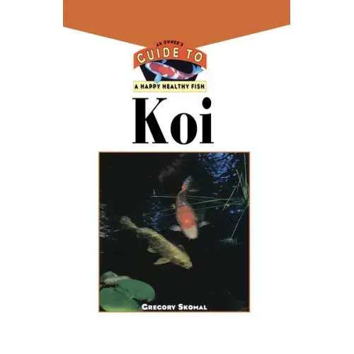 The Koi: An Owner's Guide to a Happy Healthy Fish