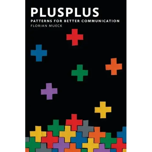 PlusPlus: Patterns for Better Communication