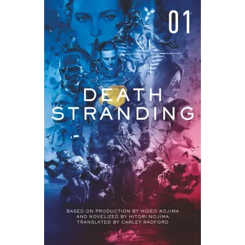 Death Stranding - Death Stranding: The Official Novelization - Volume 1