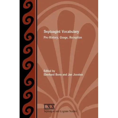 Septuagint Vocabulary: Pre-History, Usage, Reception