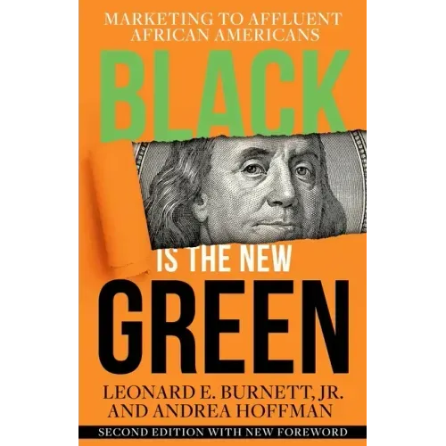 Black is the New Green: Marketing to Affluent African Americans