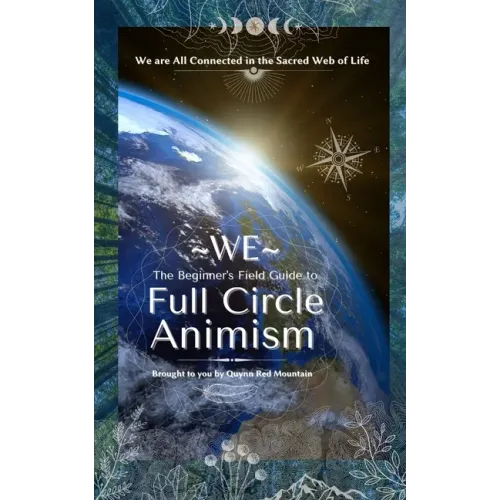 WE - The Beginner's Field Guide to Full Circle Animism