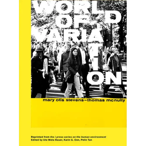 World of Variation: The I Press Series on the Human Environment