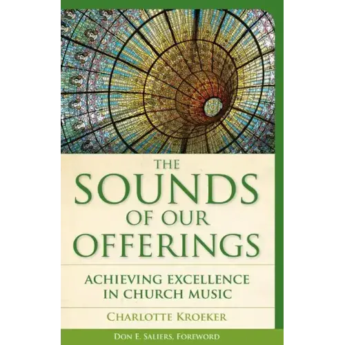 The Sounds of Our Offerings: Achieving Excellence in Church Music