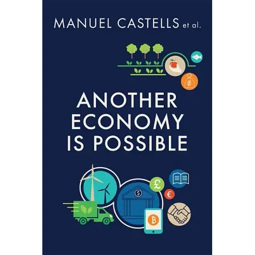 Another Economy Is Possible: Culture and Economy in a Time of Crisis
