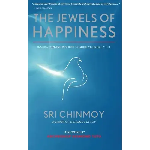 The Jewels of Happiness: Inspiration and Wisdom to Guide your Life-Journey