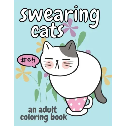 Swearing Cats: An Adult Coloring Book