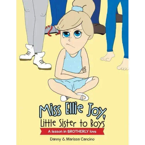 Miss Ellie Joy, Little Sister to Boys: A Lesson in Brotherly Love