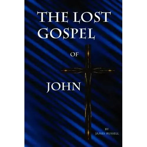 The Lost Gospel of John
