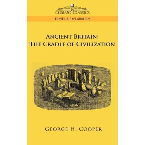 Ancient Britain: The Cradle of Civilization