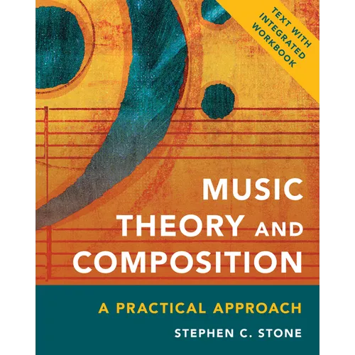 Music Theory and Composition: A Practical Approach
