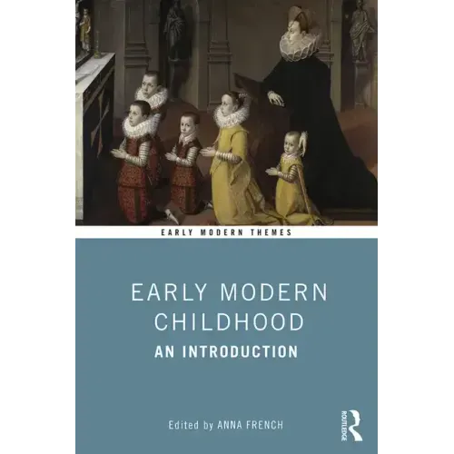 Early Modern Childhood: An Introduction