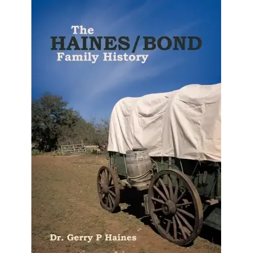 The Haines/Bond Family History