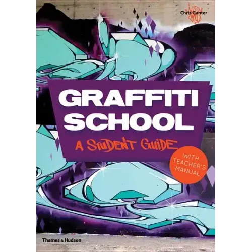 Graffiti School: A Student Guide and Teacher's Manual