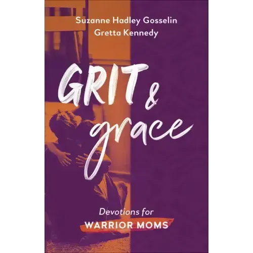 Grit and Grace: Devotions for Warrior Moms