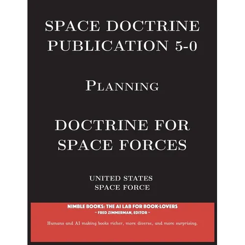 Space Doctrine Publication 5-0: Doctrine for Space Forces