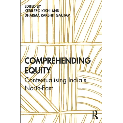 Comprehending Equity: Contextualising India's North-East