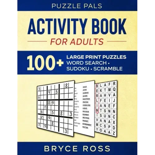 Activity Book For Adults: 100+ Large Font Sudoku, Word Search, and Word Scramble Puzzles