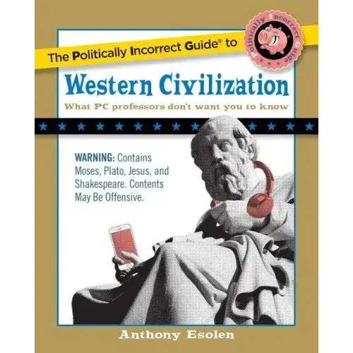 The Politically Incorrect Guide to Western Civilization