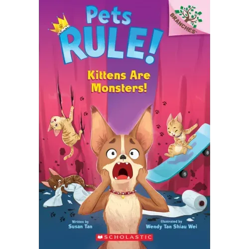 Kittens Are Monsters: A Branches Book (Pets Rule! #3)