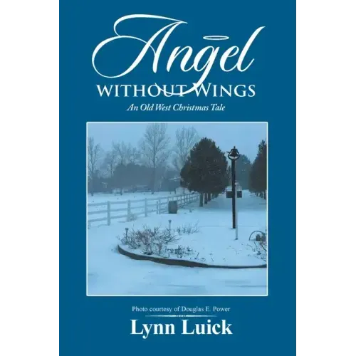 Angel Without Wings: An Old West Christmas Tale