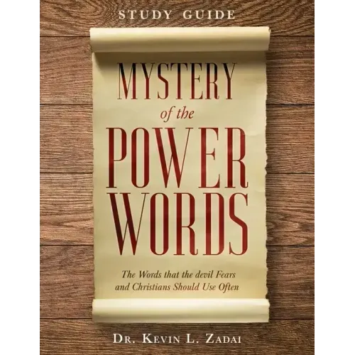 Study Guide: Mystery of the Power Words: The Words that the devil Fears and Christians Should Use Often