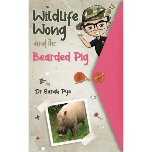 Wildlife Wong and the Bearded Pig