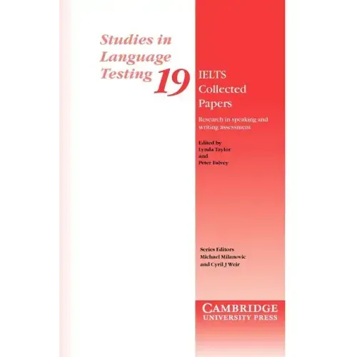 IELTS Collected Papers: Research in Speaking and Writing Assessment