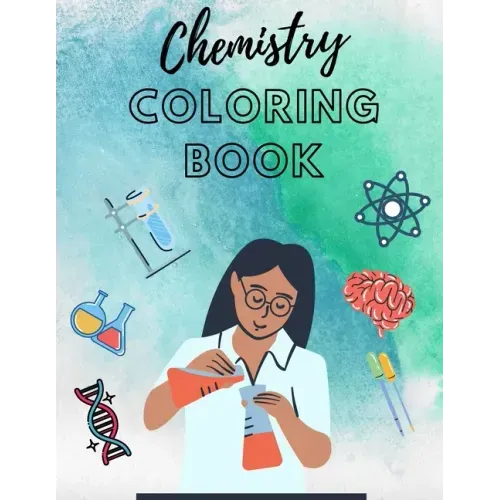 Chemistry Coloring Book: workbook science for kid for adults teacher colouring