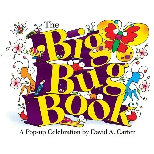 The Big Bug Book: A Pop-Up Celebration by David A. Carter