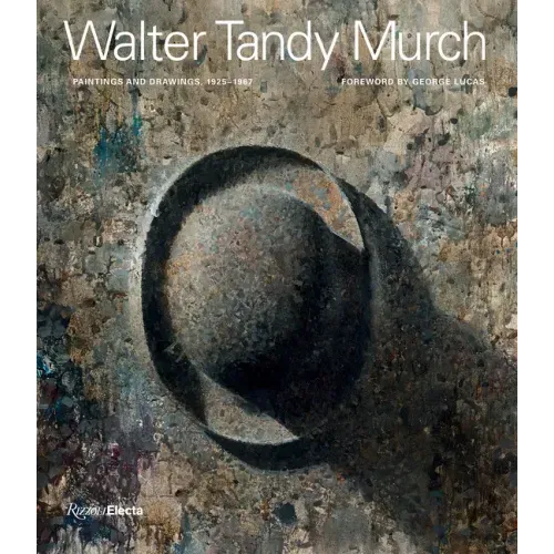 Walter Tandy Murch: Paintings and Drawings, 1925-1967