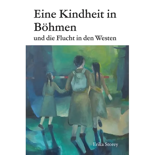 Eine Kindheit in Böhmen und die Flucht in den Westen