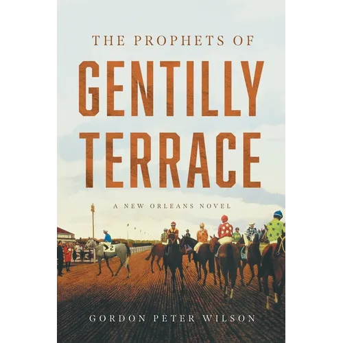 The Prophets of Gentilly Terrace