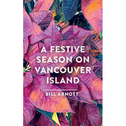 A Festive Season on Vancouver Island