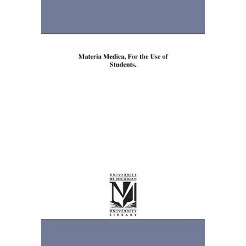 Materia Medica, For the Use of Students.