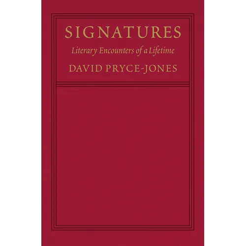 Signatures: Literary Encounters of a Lifetime