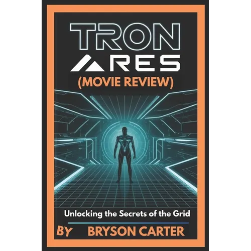Tron: Ares (Movie Review): Unlocking the Secrets of the Grid