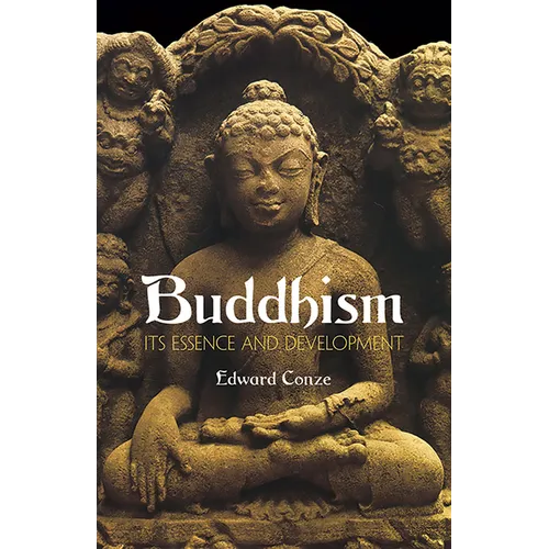 Buddhism: Its Essence and Development